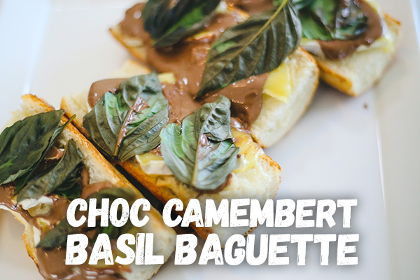 Dan Can Cook Choc Camembert Basil Baguette