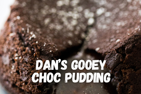 Dan Can Cook Gooey Choc Pudding